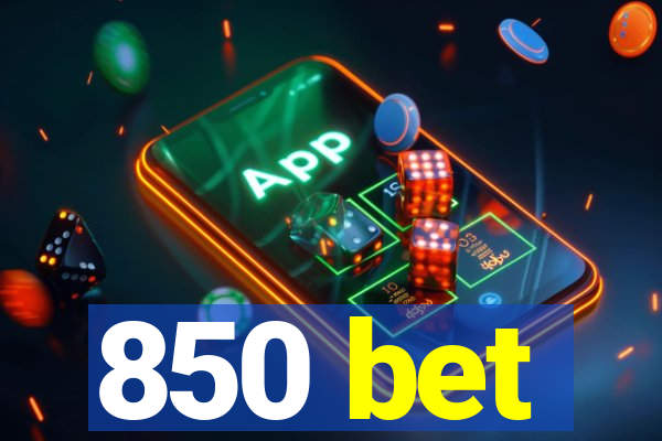 850 bet